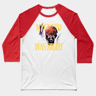 magneto, magneto was right, x men Baseball T-Shirt